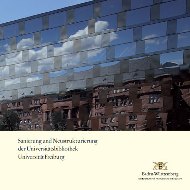 Titel der Broschüre: Sanierung und Neustrukturierung der Universitätsbibliothek der Universität Freiburg