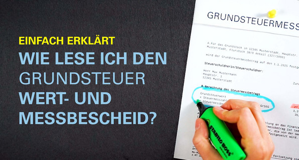 Grundsteuer Einfach erklärt: Der Grundsteuer Wert- und Messbescheid